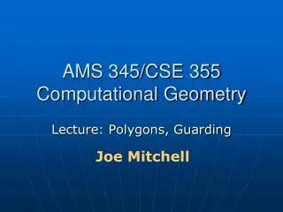 AMS 345/CSE 355 Computational Geometry