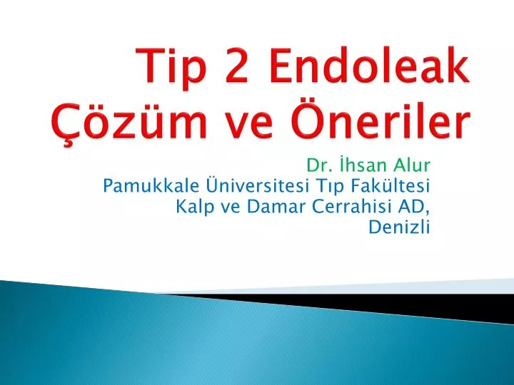 tip 2 endoleak z m ve neriler