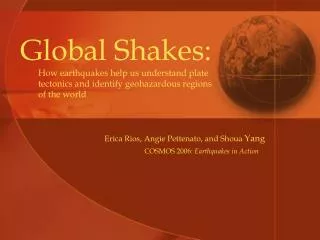Global Shakes: