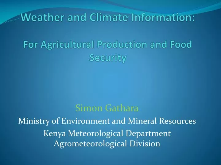weather and climate information for agricultural production and food security