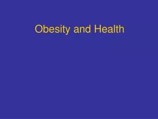 Obesity and Health