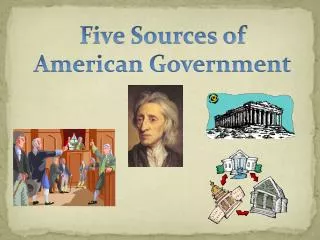 Five Sources of American Government