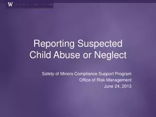 Reporting Suspected Child Abuse or Neglect