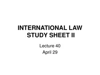 INTERNATIONAL LAW STUDY SHEET II