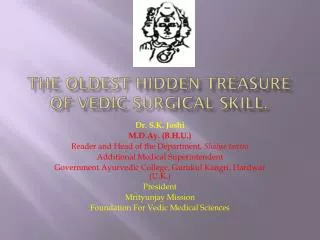 The oldest hidden treasure of Vedic surgical skill.