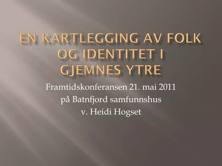 en kartlegging av folk og identitet i gjemnes ytre