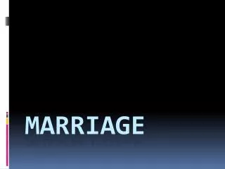 Marriage