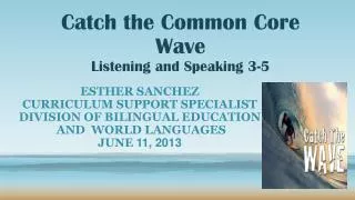 Catch the Common Core Wave Listening and Speaking 3-5