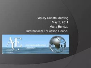 Faculty Senate Meeting May 5, 2011 Maira Bundza International Education Council