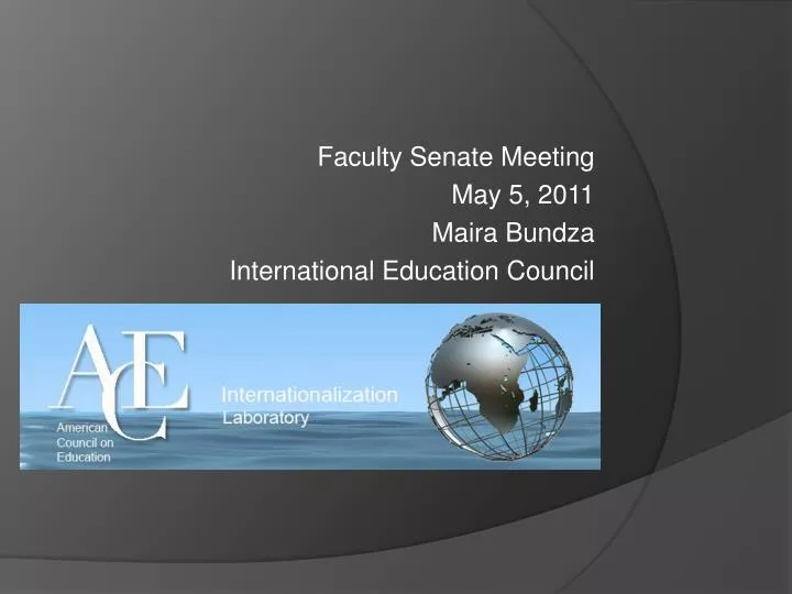 faculty senate meeting may 5 2011 maira bundza international education council