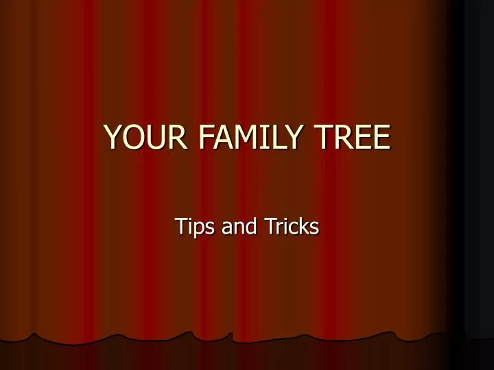 your family tree
