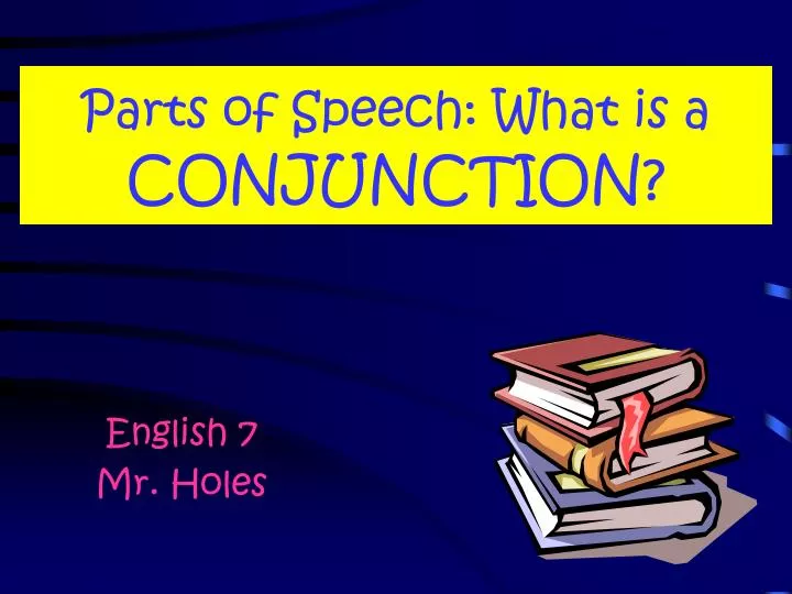 parts of speech what is a conjunction