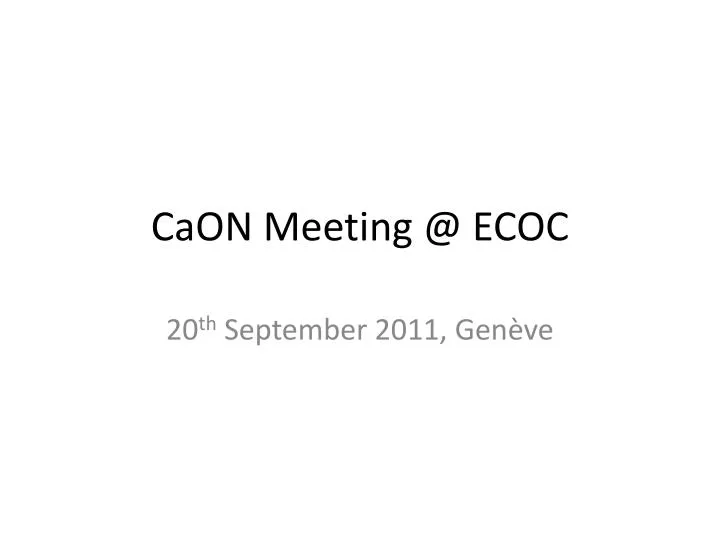 caon meeting @ ecoc