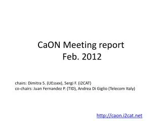 CaON Meeting report Feb. 2012