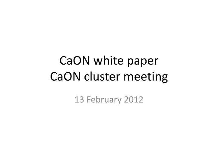 caon white paper caon cluster meeting