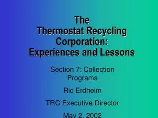 The Thermostat Recycling Corporation: Experiences and Lessons