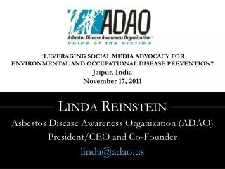 Linda Reinstein Asbestos Disease Awareness Organization (ADAO) President/CEO and Co-Founder
