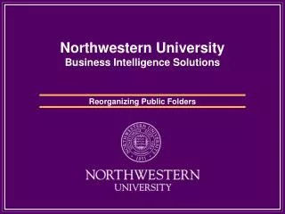 Northwestern University Business Intelligence Solutions