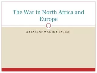 The War in North Africa and Europe