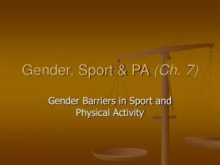 Gender, Sport &amp; PA (Ch. 7)