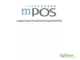 Supporting &amp; Troubleshooting MobilePOS