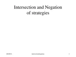 Intersection and Negation of strategies
