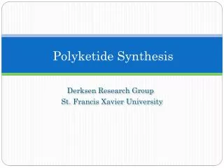 Polyketide Synthesis