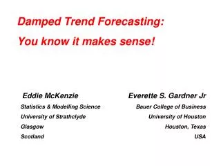 Eddie McKenzie Statistics &amp; Modelling Science University of Strathclyde Glasgow Scotland