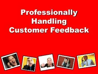 Professionally Handling Customer Feedback