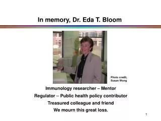 In memory, Dr. Eda T. Bloom