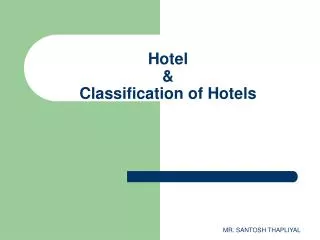 Hotel &amp; Classification of Hotels