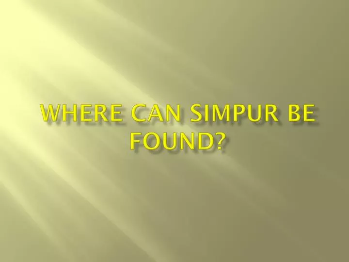 where can simpur be found