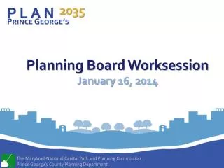 Planning Board Worksession January 16 , 2014