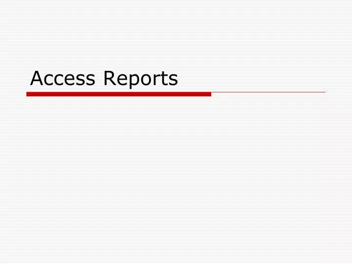 access reports