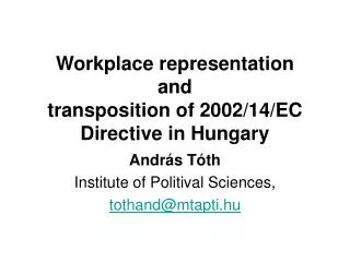 Workplace representation and transposition of 2002/14/EC Directive in Hungary