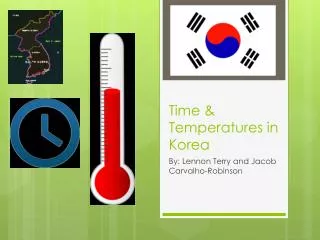 Time &amp; Temperatures in Korea
