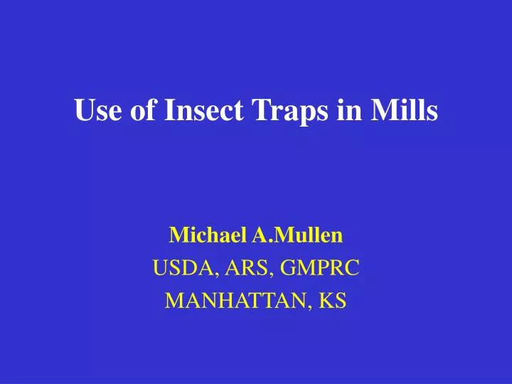 use of insect traps in mills