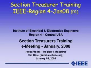 Section Treasurer Training IEEE-Region 4-Jan08 [01]