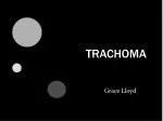 TRACHOMA - slide 1