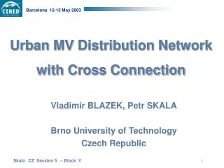 Urban MV Distribution Network with Cross Connection