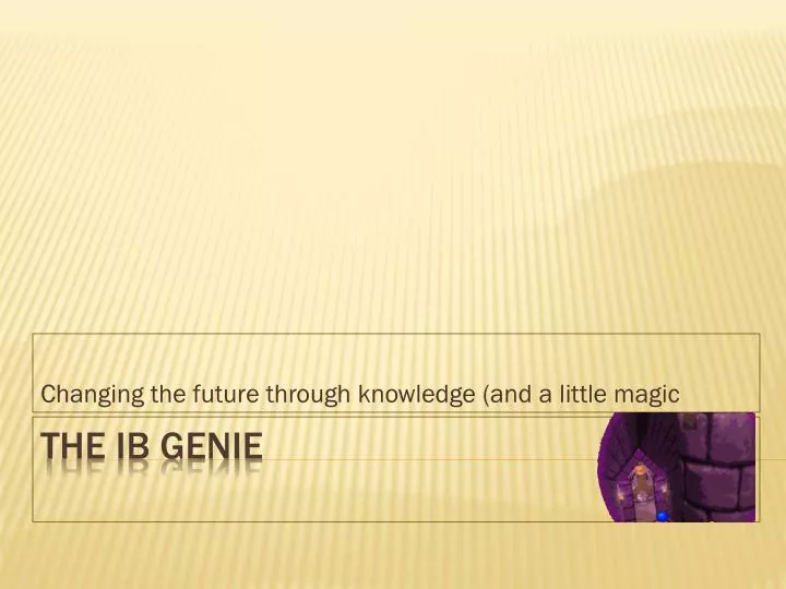changing the future through knowledge and a little magic