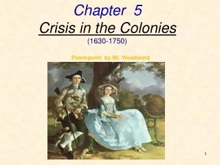 Chapter 5 Crisis in the Colonies (1630-1750)