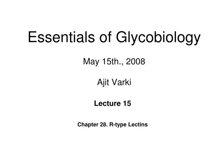 essentials of glycobiology may 15th 2008 ajit varki