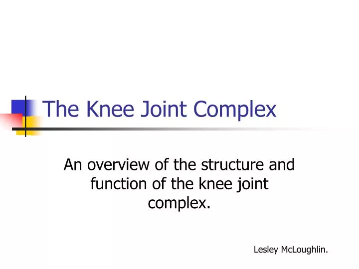 the knee joint complex