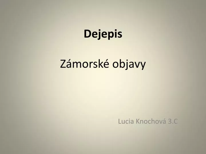 dejepis z morsk objavy