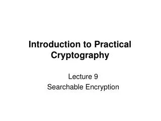 Introduction to Practical Cryptography