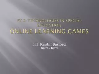 ST 6: Technologies in Special Education Online learning games