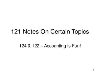 121 Notes On Certain Topics