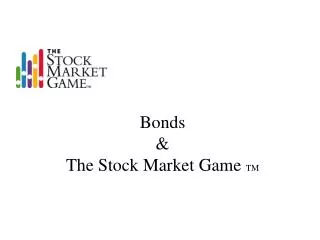Bonds &amp; The Stock Market Game TM