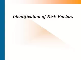 Identification of Risk Factors